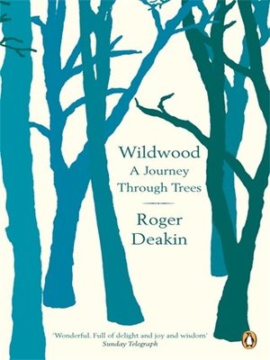 cover image of Wildwood : A Journey Through Trees